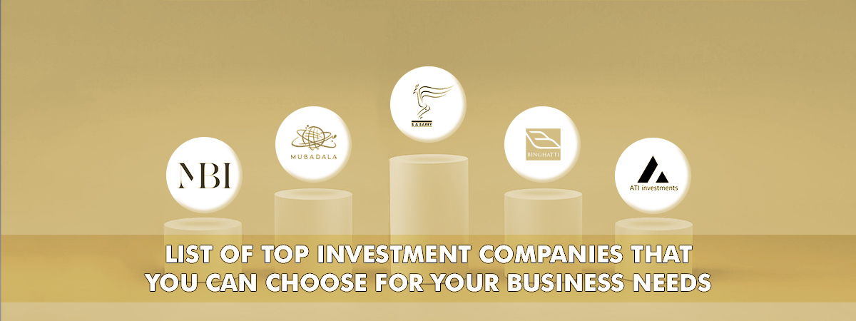 List Of Top Investment Companies That You Can Choose For Your Business Needs List Of Top Investment Companies That You Can Choose For Your Business Needs